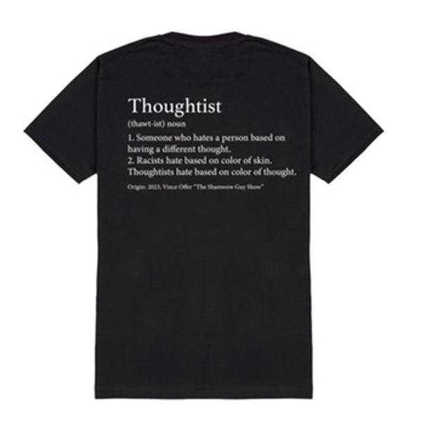 Don't Be A Thoughtist - Shirt