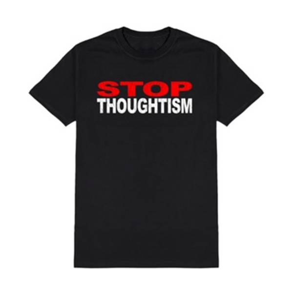 Stop Thoughtisim T-Shirt
